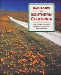 Backroads of southern California: your guide to southern California's most scen
