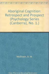 Aboriginal Cognition : Retrospect and Prospect