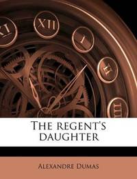 cover of The regent's daughter