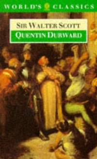 Quentin Durward (The World's Classics)