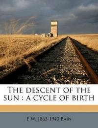image of The descent of the sun: a cycle of birth