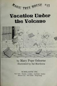 Vacation Under the Volcano (Magic Tree House) by Osborne, Mary Pope; Murdocca, Sal