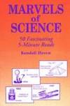Marvels of Science: 50 Fascinating 5-Minute Reads by Kendall Haven - Paperback - from Wonder Book (SKU: B03J-00171)