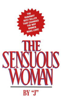 The Sensuous Woman [Mass Market Paperback] J by J - 1982-10-01