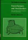 Forest Famers and Stockherders: early agriculture and its consequences in North-Central Europe by Peter I Bogucki - 1988