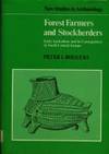 Forest Farmers and Stockherders: Early Agriculture and its Consequences in North-Central Europe (New Studies in Archaeology)