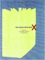 The World from Here: Treasures of the Great Libraries of Los Angeles