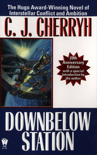 Downbelow Station (20th Anniversary) (Alliance-Union Universe)