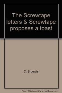 The Screwtape Letters &amp; Screwtape Proposes a Toast (Time Reading Program Special Edition) by Lewis, C. S - 1981