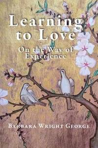 Learning to Love: On the Way of Experience