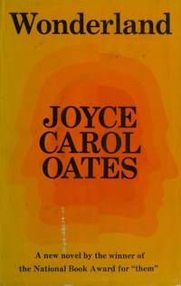 WONDERLAND by OATES, JOYCE CAROL - 1971