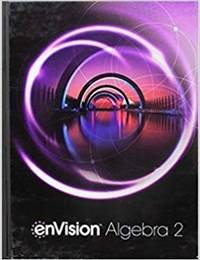 ENVISION AGA STUDENT EDITION ALGEBRA 2 GRADE 10/11 COPYRIGHT 2018