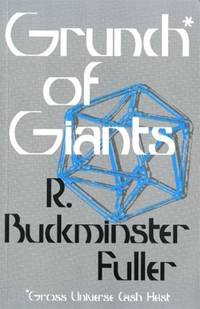 Grunch of Giants by R. Buckminster Fuller - 1983-01-01