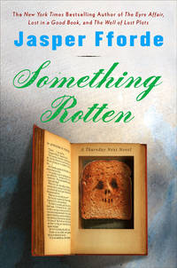 Something Rotten by Fforde, Jasper - 2004