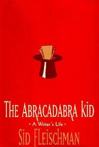 THE ABRACADABRA KID: A Writer's Life