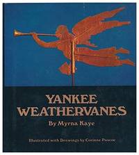 Yankee Weathervanes by Kaye, Myrna