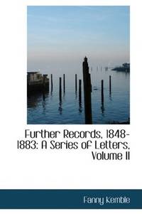 image of Further Records, 1848-1883: A Series of Letters, Volume II
