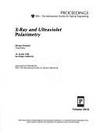 X-Ray and Ultraviolet Polarimetry. Volume 2010. Proceedings of SPIE; 15-16 July, 1993; San Diego, CA