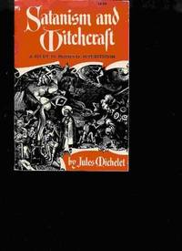 Satanism and Witchcraft: The Classic Study of Medieval Superstition