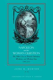 Napoleon and the Woman Question: Discourses of the Other Sex in French Education, Medicine, and...