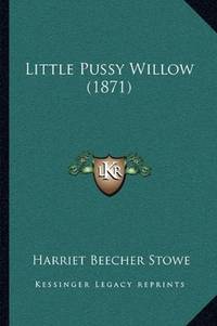 image of Little Pussy Willow (1871)