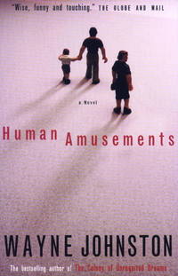 Human Amusements by Wayne Johnston - 2002-01-01