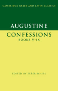 image of Augustine: Confessions Books V-IX (Cambridge Greek and Latin Classics)