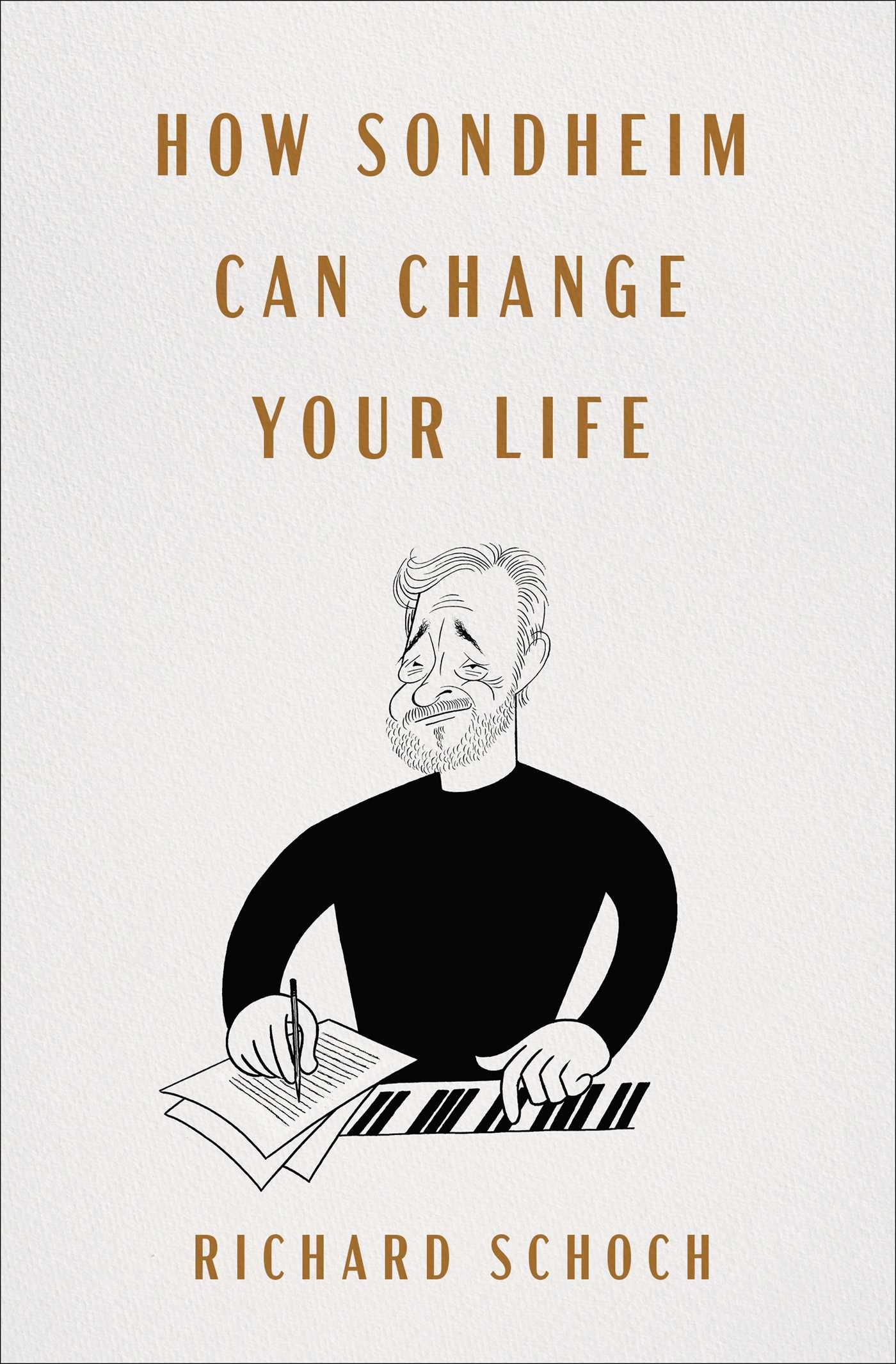 How Sondheim Can Change Your Life by Schoch, Richard |...