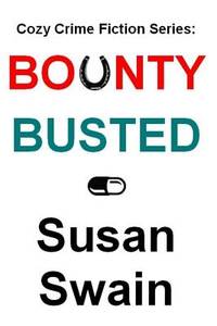 Cozy Crime Fiction Series: Bounty, Busted