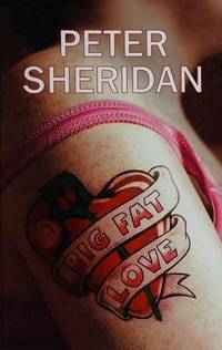 Big Fat Love by Sheridan, Peter