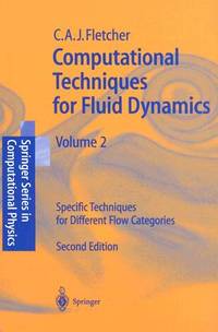 Computational Techniques for Fluid Dynamics 2: Specific Techniques for Different Flow Categories