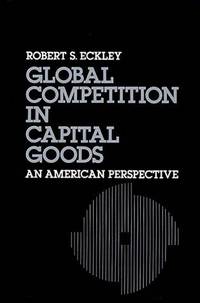 Global Competition in Capital Goods: An American Perspective