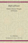 Shifts of Power Modern Chinese Thought and Society