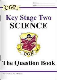 Key Stage Two Science: the Question Book