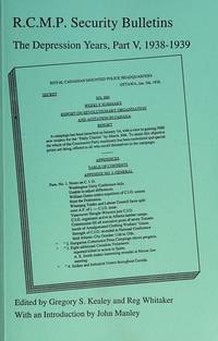 R.C.M.P. Security Bulletins, the Depression Years, 1938-1939