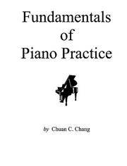 Fundamentals of Piano Practice