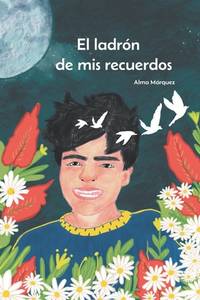 El ladr�n de mis recuerdos: Un viaje para comprender el Alzheimer infantil. (Spanish Edition)