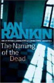 The Naming of the Dead : An Inspector Rebus Novel