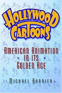 image of Hollywood Cartoons: American Animation in Its Golden Age