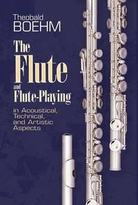 The Flute and Flute-Playing In Acoustical, Technical, and Artistic Aspects