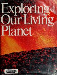 Exploring Our Living Planet by Ballard, Robert D - 1994-11-01