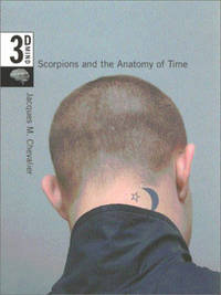 Scorpions and the Anatomy of Time: The 3-D Mind