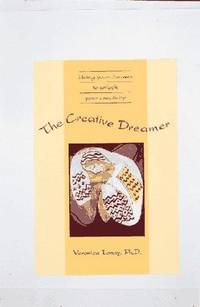 The Creative Dreamer Using Your Dreams to Unlock Your Creativity
