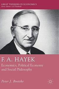 cover of F. A. Hayek: Economics, Political Economy and Social Philosophy