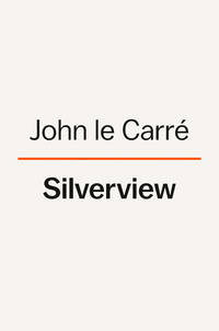 Silverview: A Novel by John le CarrÃ�Â© - October 2021