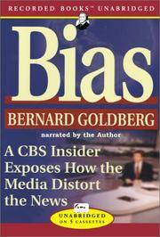 image of Bias: A CBS Insider Exposes How the Media Distort the News