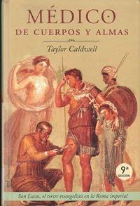 MÃ�Â©dico de cuerpos y almas (MR Novela HistÃ�Â³rica) (Spanish Edition) by Caldwell, Taylor - 1999-03-24