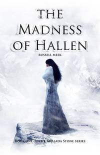 THE MADNESS OF HALLEN: Book One - 1 - of the Khalada Stone Series - AUTHOR SIGNED -