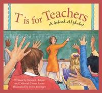 T is for Teachers: A School Alphabet