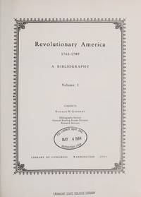 Revolutionary America, 1763-1789: A bibliography